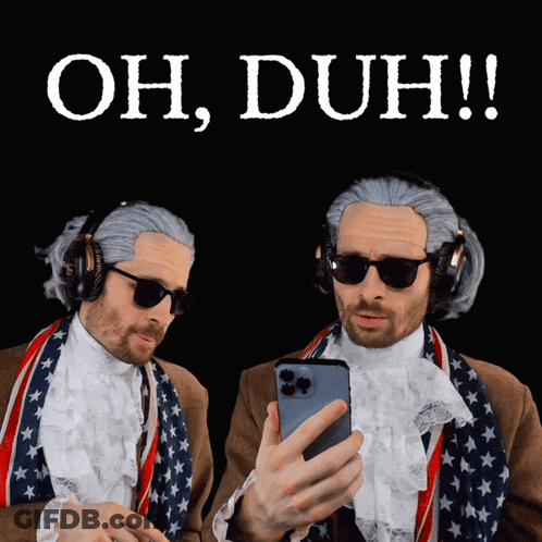 Two Men Dressed As George Washington Are Looking At A Cell Phone With The Words Oh Duh Written Above Them GIF