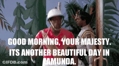 Two Men Good Morning Your Majesty Another Beautiful Day In Za GIF