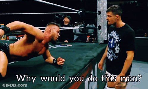 Two Men In A Wrestling Ring With The Words " Why Would You Do This Man " Above Them GIF