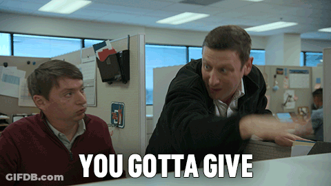 Two Men In Office Cubicle Saying You Gotta Give GIF