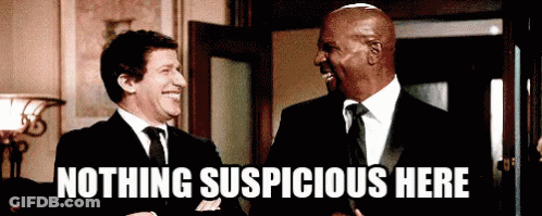 Two Men In Suits And Ties Are Laughing With The Words Nothing Suspicious Here Written Below Them GIF
