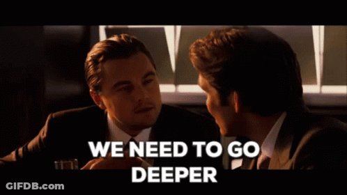 Two Men In Suits Are Talking And The Words We Need To Go Deeper Are On The Screen GIF