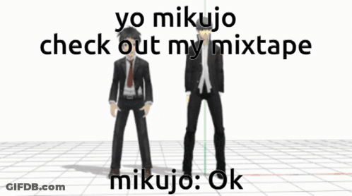 Two Men In Suits With Yo Mikujo Check Out My Mixtape Mikujo Ok Below GIF