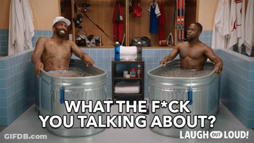Two Men In Tubs With What The F Ck You Talking About GIF