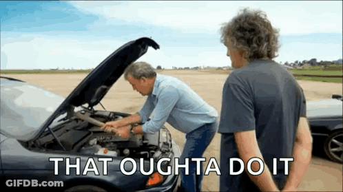 Two Men Looking Under The Hood Of A Car With The Words That Oughta Do It GIF