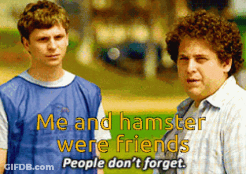 Two Men Me And Hamster Were Friends People Don't Forget GIF