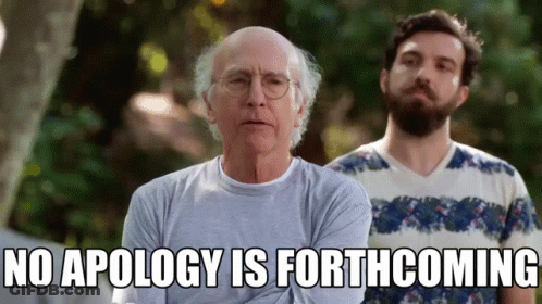 Two Men No Apology Is Forthcoming GIF