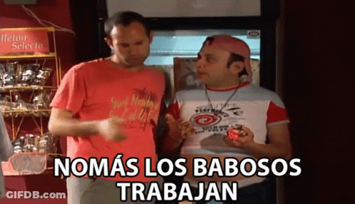 Two Men Nomas Los Babosos Trabajan GIF