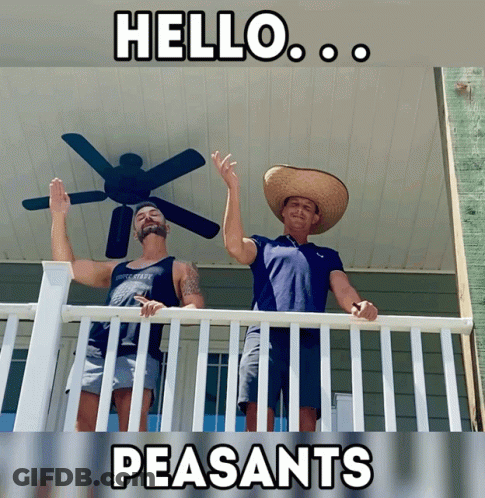 Two Men On Porch Saying Hello Peasants GIF