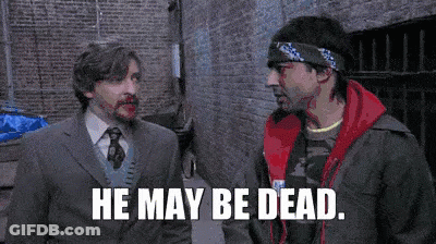 Two Men One Says He May Be Dead GIF