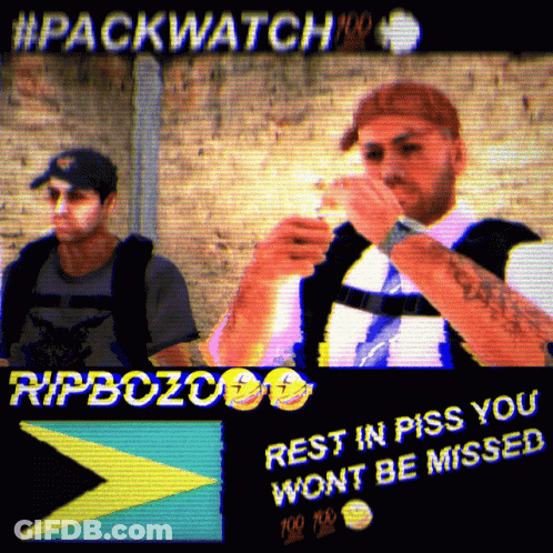 Two Men #Packwatch 100 Ripbozo Rest In Piss GIF