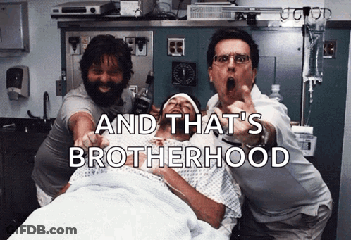 Two Men Pointing At A Man In A Hospital Bed With The Words And That 'S Brotherhood GIF