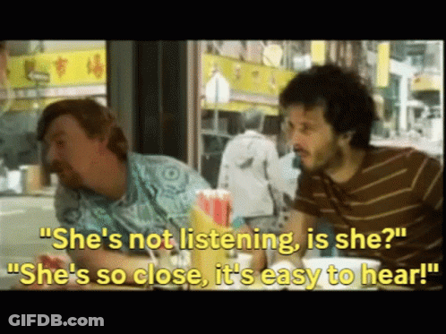 Two Men Saying She's Not Listening Is She GIF