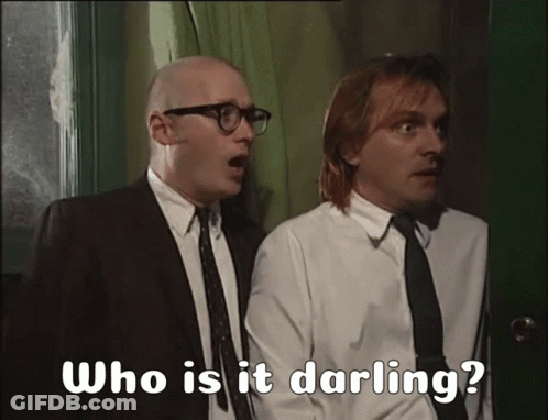 Two Men Saying Who Is It Darling GIF