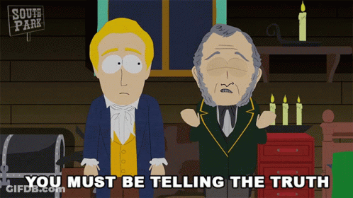 Two Men Saying You Must Be Telling The Truth GIF