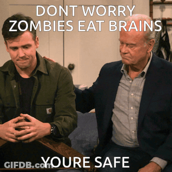 Two Men Sitting Dont Worry Zombies Eat Brains Youre Safe GIF