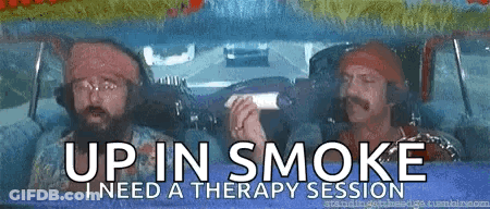 Two Men Sitting In A Car With The Words Up In Smoke I Need A Therapy Session On The Bottom GIF