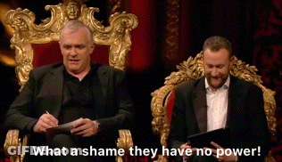 Two Men Sitting On A Throne With The Words " What A Shame They Have No Power " Above Them GIF