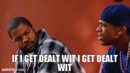 Two Men Sitting Saying If I Get Dealt Wit I Get Dealt Wit GIF