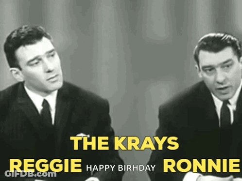 Two Men Sitting With The Krays Reggie Happy Birthday Ronnie GIF