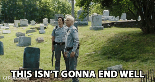 Two Men Standing In A Cemetery With The Words This Isn 'T Gonna End Well GIF