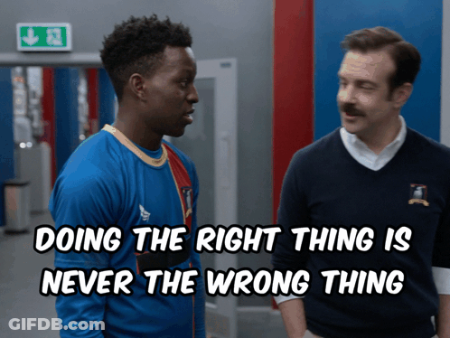 Two Men Standing Next To Each Other With A Caption That Says " Doing The Right Thing Is Never The Wrong Thing " GIF