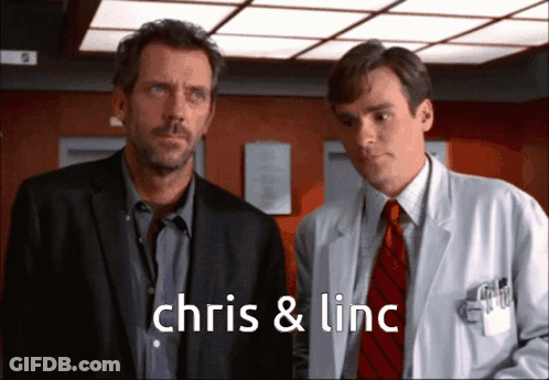 Two Men Standing Next To Each Other With The Words Chris & Linc On The Bottom Right GIF
