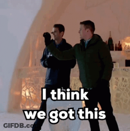 Two Men Standing Next To Each Other With The Words I Think We Got This GIF