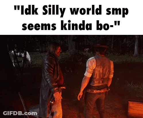 Two Men Standing Next To Each Other With The Words " Idk Silly World Smp Seems Kinda Bo- " GIF