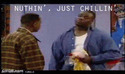 Two Men Standing Next To Each Other With The Words Nuthin ' Just Chillin ' On The Bottom Right GIF