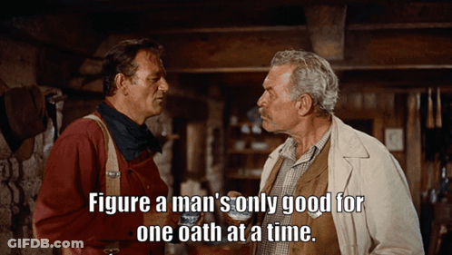 Two Men Talking A Man's Only Good For One Oath At A Time GIF