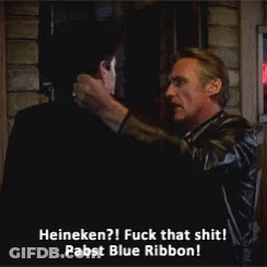 Two Men Talking Heineken Fuck That Shit Pabst Blue Ribbon GIF