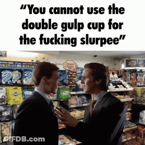 Two Men Talking In Store Saying You Cannot Use The Double Gulp Cup For The Fucking Slurpee GIF