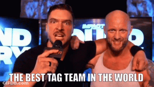 Two Men The Best Tag Team In The World GIF