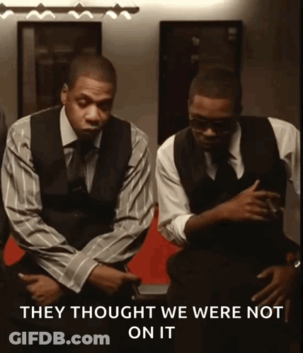 Two Men Thought We Were Not On It GIF