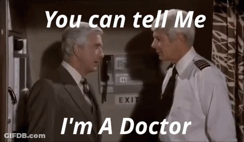 Two Men With You Can Tell Me I'm A Doctor GIF