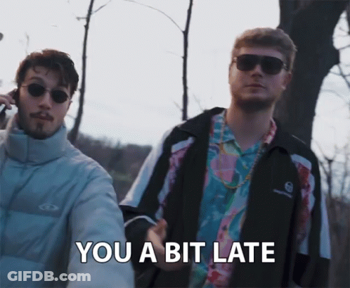 Two Men You A Bit Late GIF