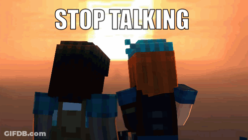 Two Minecraft Characters Looking At A Sunset With The Words Stop Talking Below Them GIF