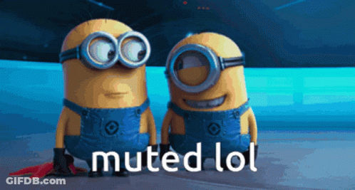 Two Minions Are Standing Next To Each Other And The Words Muted Lol Are Visible GIF