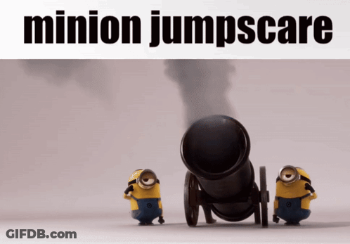 Two Minions With Cannon Saying Minion Jumpscare GIF