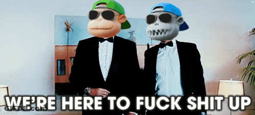 Two Monkeys Wearing Tuxedos And Sunglasses Standing Next To Each Other With The Words We 'Re Here To Fuck Shit Up Below GIF