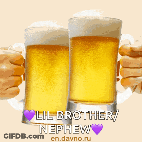Two Mugs Of Beer With The Words Happy Birthday Lil Brother Nephew GIF