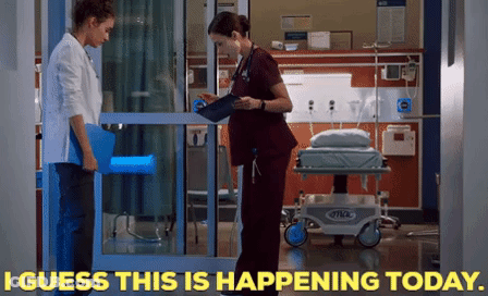 Two Nurses Saying I Guess This Is Happening Today GIF