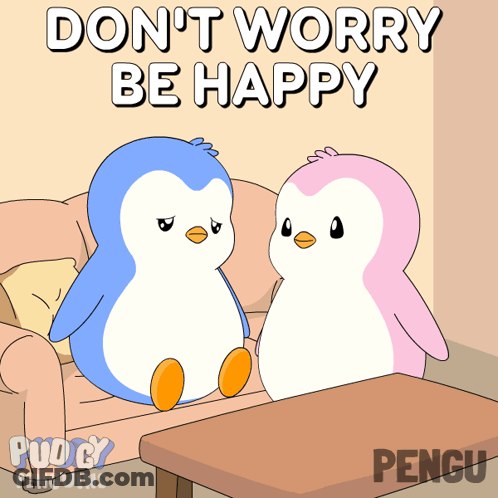 Two Penguins Are Sitting On A Couch With The Words " Do N't Worry Be Happy " GIF