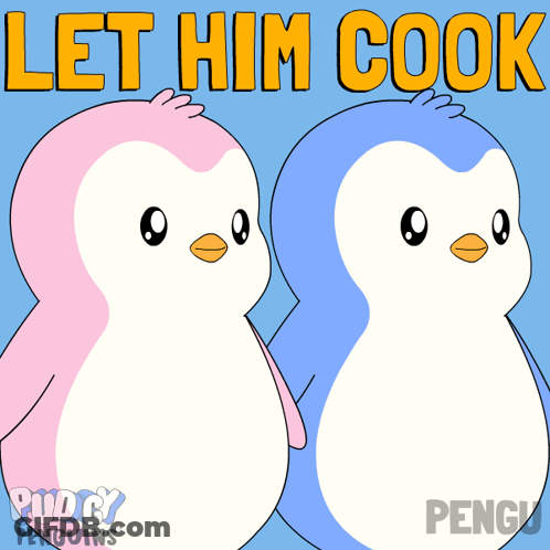 Two Penguins Are Standing Next To Each Other With The Words Let Him Cook Behind Them GIF