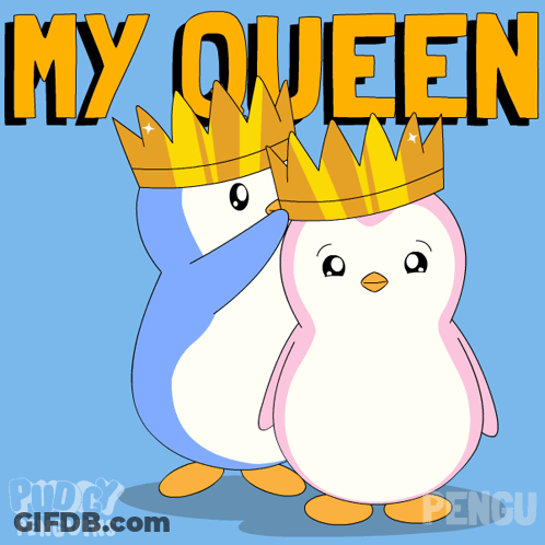 Two Penguins Wearing Crowns Are Standing Next To Each Other Under The Words My Queen GIF