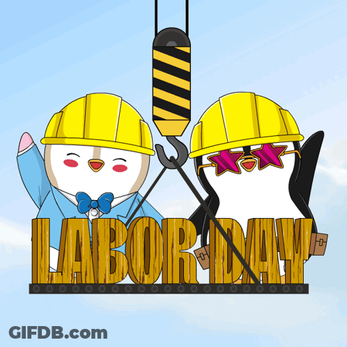 Two Penguins Wearing Hard Hats Are Working On A Sign That Reads Labor Day GIF