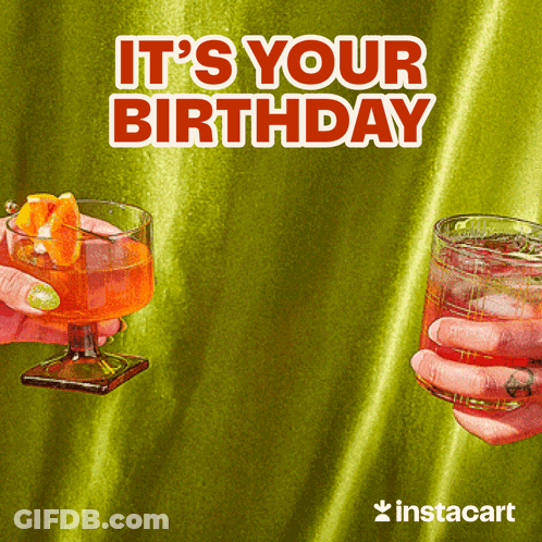 Two People Holding Glasses Of Orange Juice With The Words It 'S Your Birthday GIF