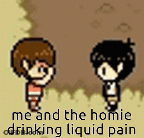 Two Pixel Art Characters Are Standing Next To Each Other With The Words Me And The Homie Drinking Liquid Pain . GIF