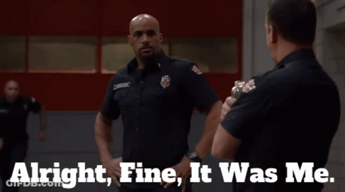 Two Police Officers Are Standing Next To Each Other With The Words Alright Fine It Was Me GIF